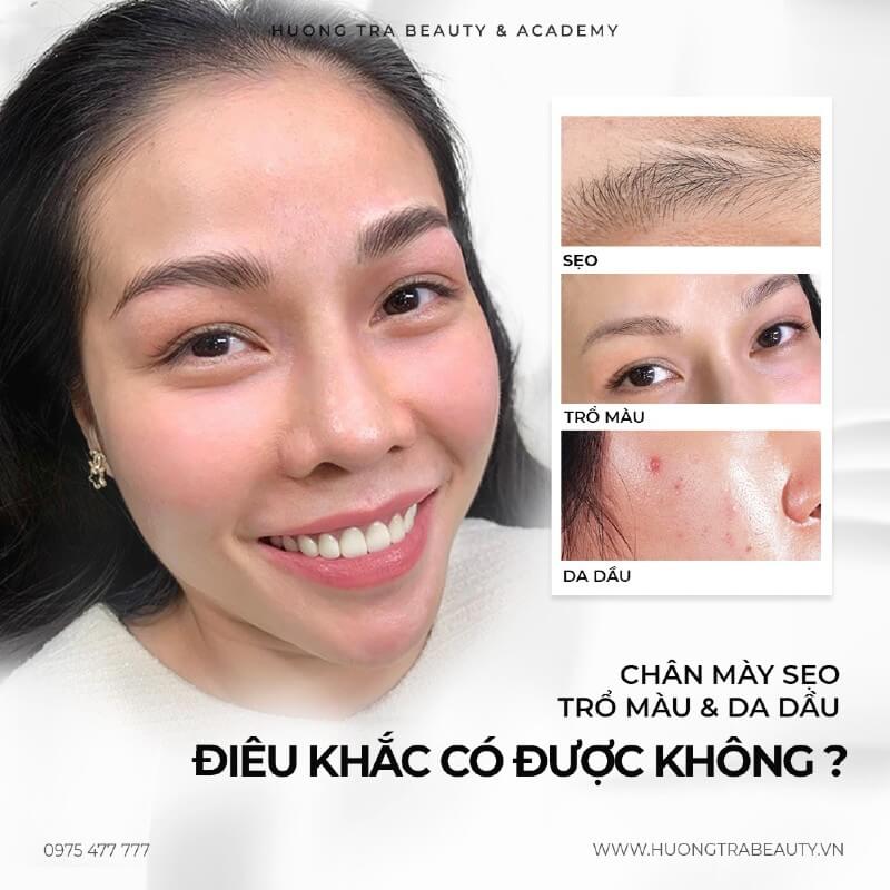 Sẹo, trổ màu, da dầu có thực hiện điêu khắc chân mày được không? 2 HTBA seo tro mau da dau co thuc hien dieu khac chan may duoc khong 01